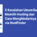 5 Kesalahan Umum Saat Memilih Hosting dan Cara Menghindarinya via HostFinder