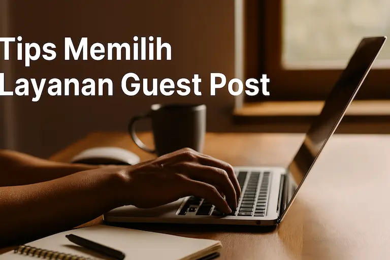 Tips Memilih Layanan Guest Post